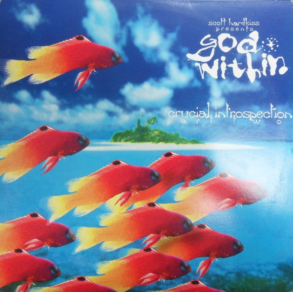 Scott Hardkiss Presents God Within : Crucial Introspection Part Two (12")
