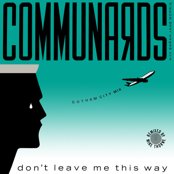 Communards* With Sarah Jane Morris : Don't Leave Me This Way (Gotham City Mix) (12", Single)