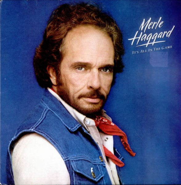 Merle Haggard : It's All In The Game (LP, Album)