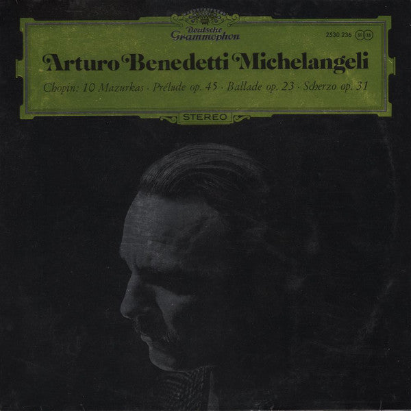 Arturo Benedetti Michelangeli - Frédéric Chopin : 10 Mazurkas · Prélude Op. 45 · Ballade Op.23 · Scherzo Op. 31 (LP)