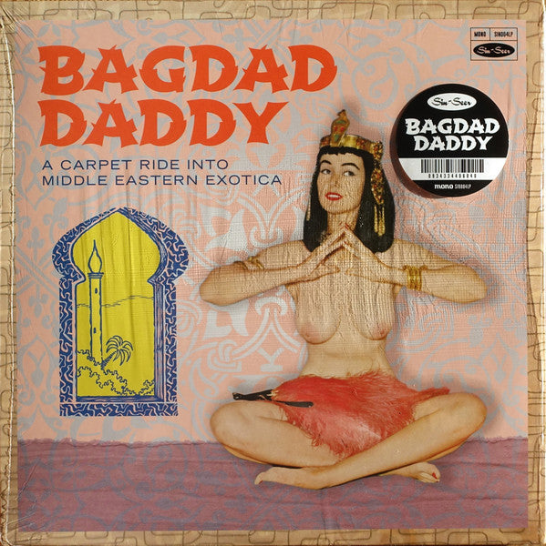 Various : Bagdad Daddy - A Carpet Ride Into Middle Eastern Exotica (LP, Comp, Mono)