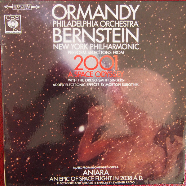 Eugene Ormandy, The Philadelphia Orchestra - Leonard Bernstein, The New York Philharmonic Orchestra — With Gregg Smith Singers, Morton Subotnick / Karl-Birger Blomdahl — Sveriges Radio : Perform Selections From - 2001 - A Space Odyssey / Music From Blomdahl's Opera - Anaria - An Epic Of Space Flight In 2038 A.D. (LP)