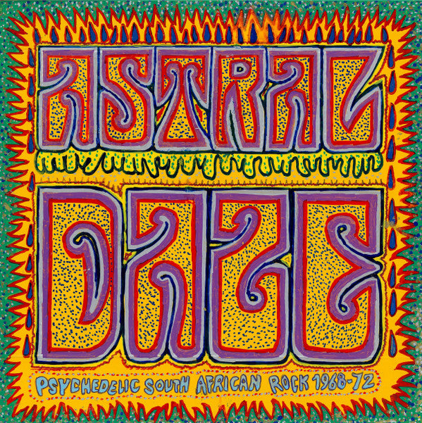 Various : Astral Daze - Psychedelic South African Rock 1968-72 (LP, Comp)