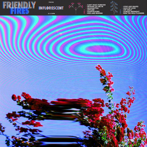 Friendly Fires : Inflorescent (LP, Album)