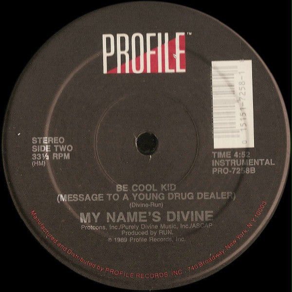 My Name's Divine : Be Cool Kid (Message To A Young Drug Dealer) (12")