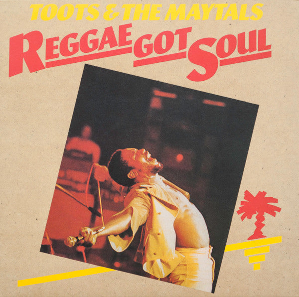 Toots & The Maytals : Reggae Got Soul (LP, RE)