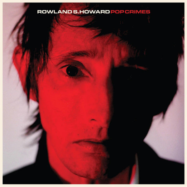 Rowland S. Howard : Pop Crimes (LP, Album, RE)