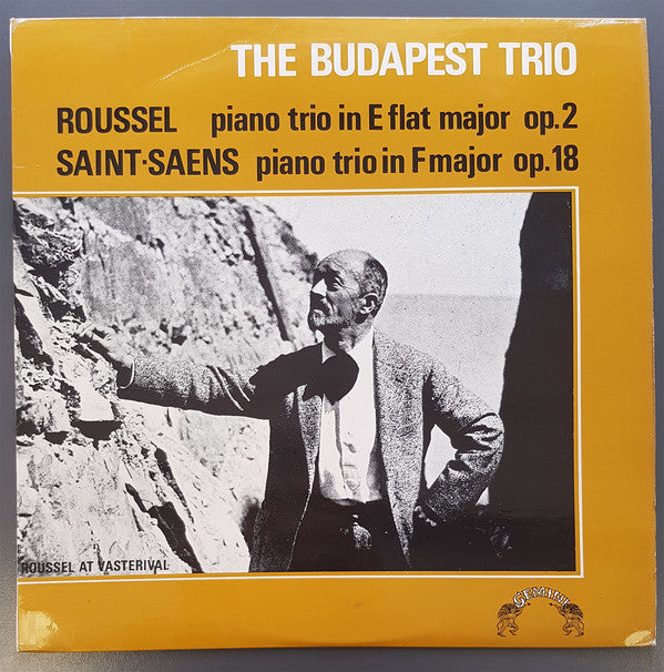 Budapest Trio, Albert Roussel, Camille Saint-Saëns : Piano Trios (LP)