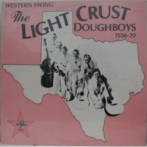 The Light Crust Doughboys : 1936-39 (LP, Comp)