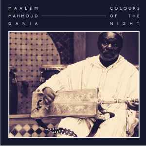 Maleem Mahmoud Ghania : Colours Of The Night  (2xLP, RE)
