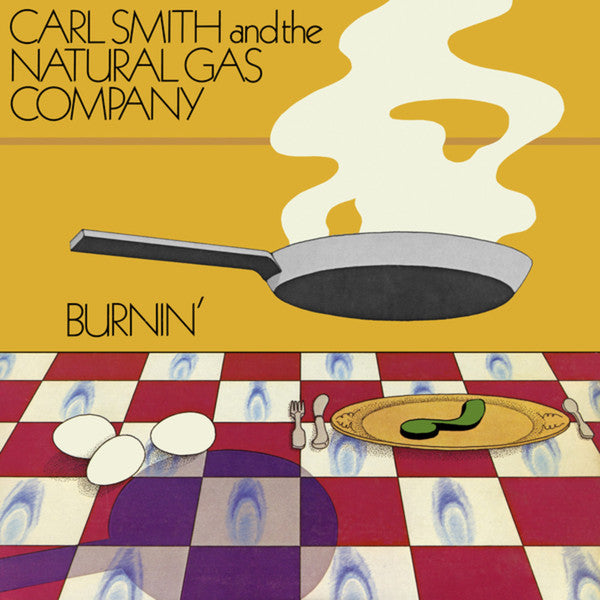 Carl Smith And The Natural Gas Company : Burnin' (2xLP, Album, RE)