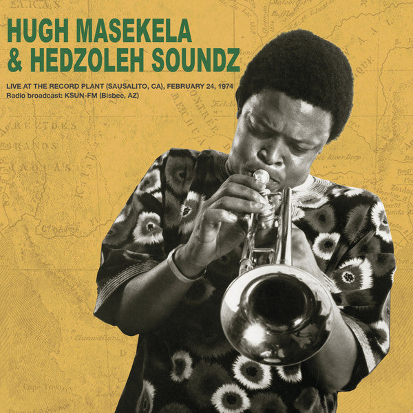 Hugh Masekela & Hedzoleh Soundz : Live At The Record Plant, 24th February (2xLP)