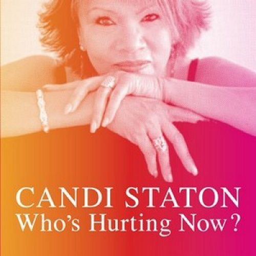 Candi Staton : Who's Hurting Now? (CD, Album, Dig)