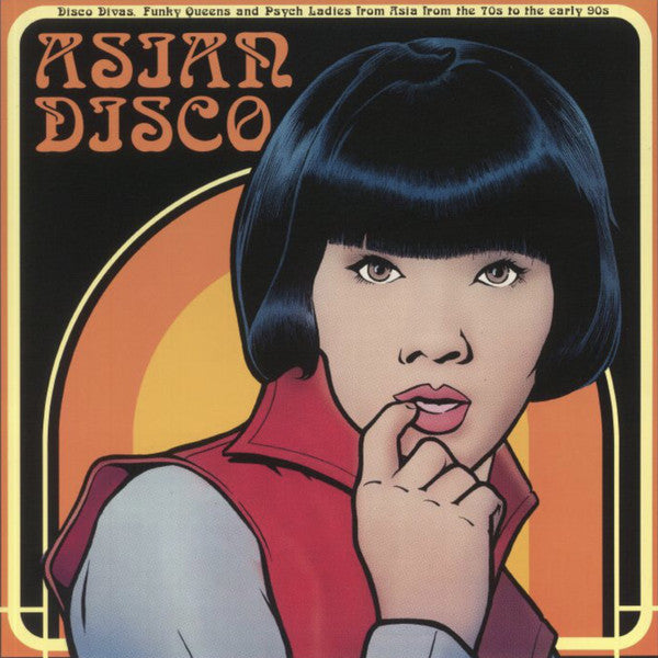 Various : Asian Disco (Disco Divas, Funky Queens And Psych Ladies From Asia From The 70s To The Early 90s) (LP, Comp, Unofficial)