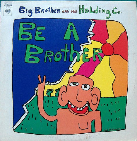 Big Brother & The Holding Company : Be A Brother (LP, Album, San)