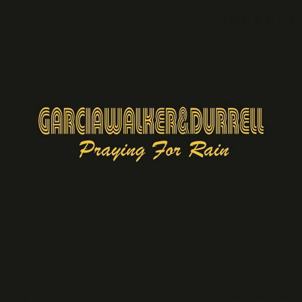 GarciaWalker&Durrell : Praying For Rain (LP, Album)