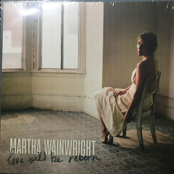 Martha Wainwright : Love Will Be Reborn (LP, Album)