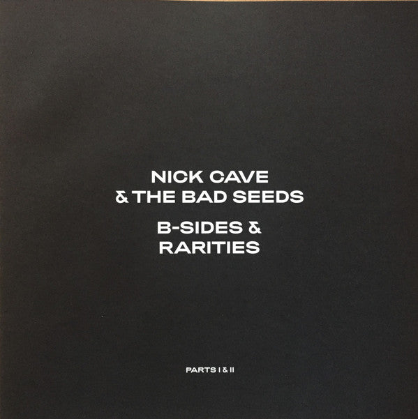 Nick Cave & The Bad Seeds : B-Sides & Rarities (Parts I & II) (5xLP, Comp, RE + 2xLP, Comp + Box, Dlx, Ltd)