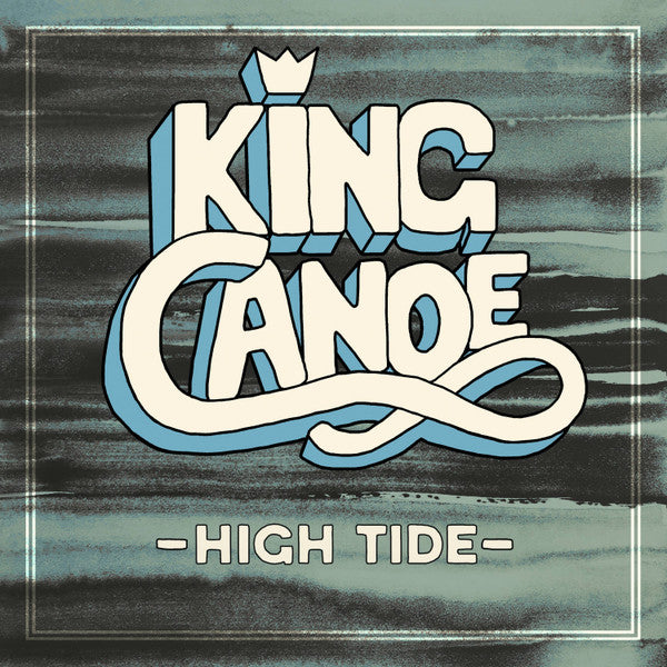 King Canoe : High Tide (LP, Album)