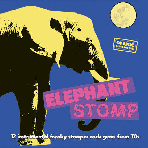 Various : Elephant Stomp  (12 Instrumental Freaky Stomper Rock Gems From 70s) (LP, Comp)