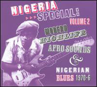 Various : Nigeria Special: Volume 2 Modern Highlife, Afro Sounds & Nigerian Blues 1970-6 (CD, Comp)