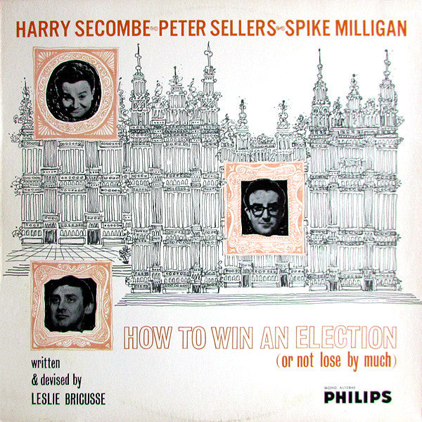 Harry Secombe, Peter Sellers and Spike Milligan : How To Win An Election (Or Not Lose By Much) (LP, Album)