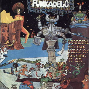 Funkadelic : Standing On The Verge Of Getting It On (LP, Album, RE)