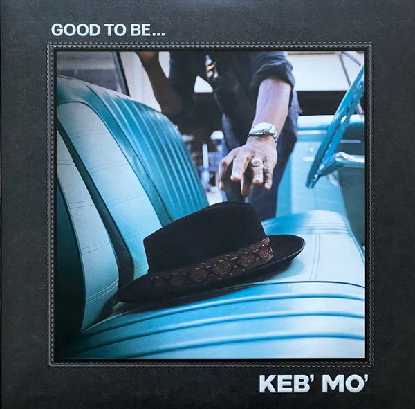 Keb' Mo' : Good To Be... (LP + LP, S/Sided, Etch + Album)