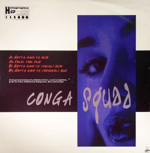 Conga Squad : Gotta Have Ya (12")