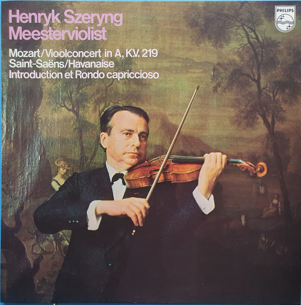 Henryk Szeryng / Wolfgang Amadeus Mozart, Camille Saint-Saëns : Meesterviolist (LP, Comp)