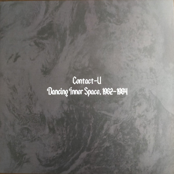 Contact-U : Dancing Inner Space 1982-1984 (LP, Comp, Ltd, RE)