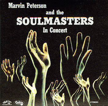 Hannibal Marvin Peterson And The Soulmasters : Marvin Peterson And The Soulmasters In Concert (LP, Num, RE, RM)