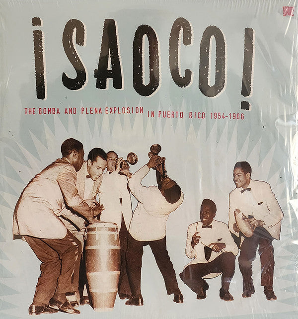 Various : ¡Saoco! Vol 1 - The Bomba And Plena Explosion In Puerto Rico 1954-1966 (2xLP, Comp)