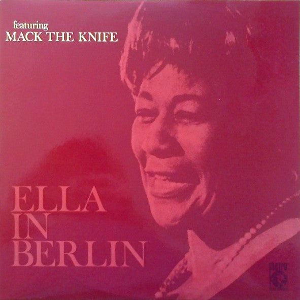 Ella Fitzgerald : Ella In Berlin featuring Mack The Knife (LP, Album, RE)