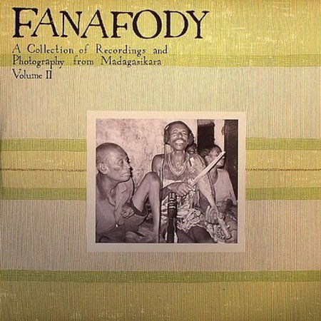 Various : Fanafody: A Collection Of Recordings And Photography From Madagasikara, Volume II (LP, Comp)
