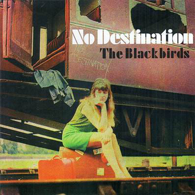 The Blackbirds (2) : No Destination (LP, Album, Fli)