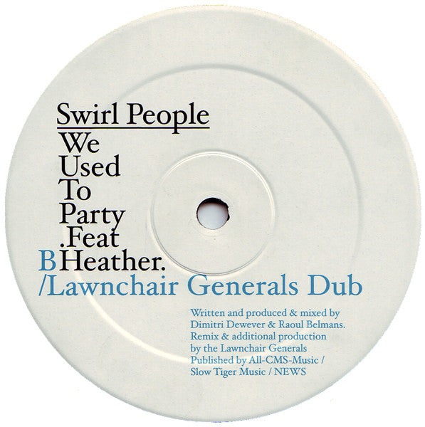 Swirl People Feat. Heather* : We Used To Party (12")