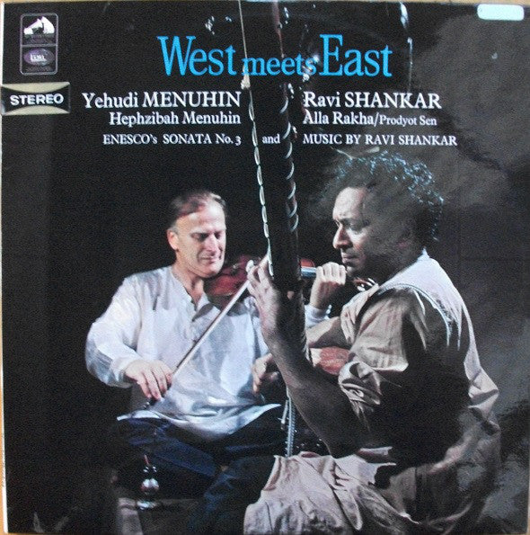 Yehudi Menuhin & Ravi Shankar & Hephzibah Menuhin : West Meets East (LP, Album)