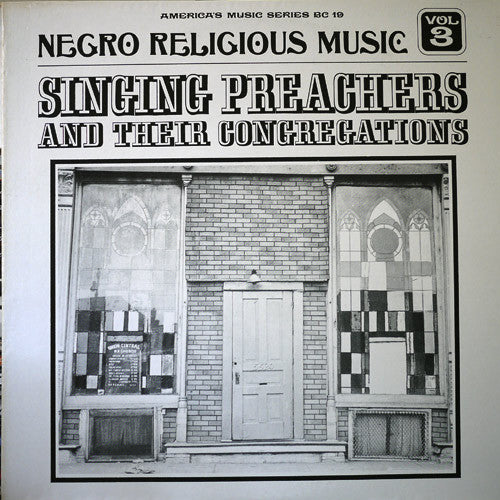 Various : Negro Religious Music Vol. 3 - Singing Preachers And Their Congregations (LP, Comp)