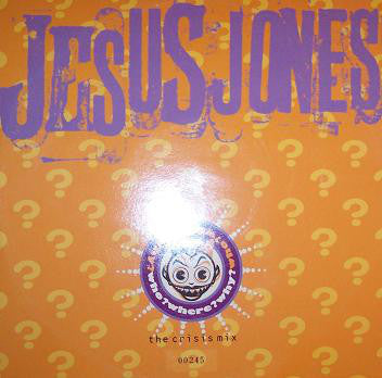 Jesus Jones : Who? Where? Why? (The Crisis Mix) (10", Ltd, Num)