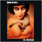 Burn In Hell : Dr Awkward (LP)