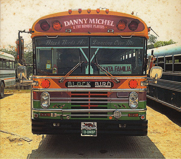 Danny Michel & The Benque Players : Black Birds Are Dancing Over Me (CD, Album)