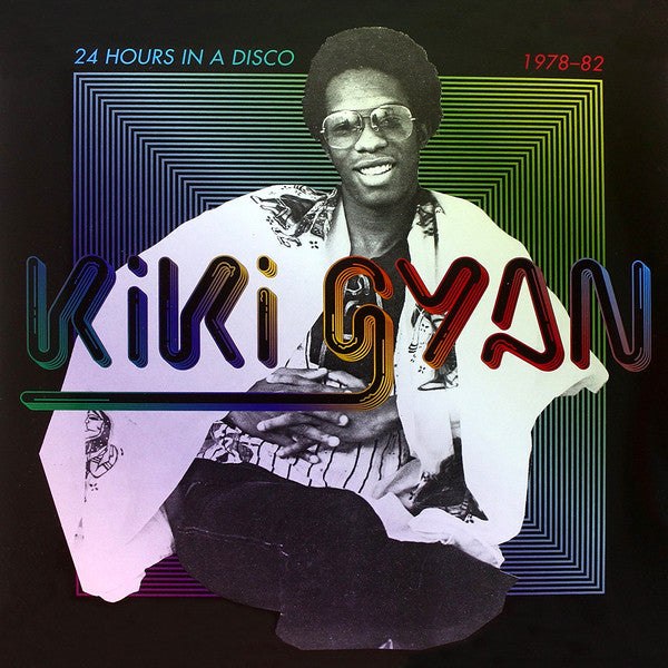 Kiki Gyan : 24 Hours In A Disco 1978-82 (2xLP, Comp)