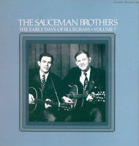 The Sauceman Brothers : The Early Days Of Bluegrass - Volume 7 (LP, Gat)