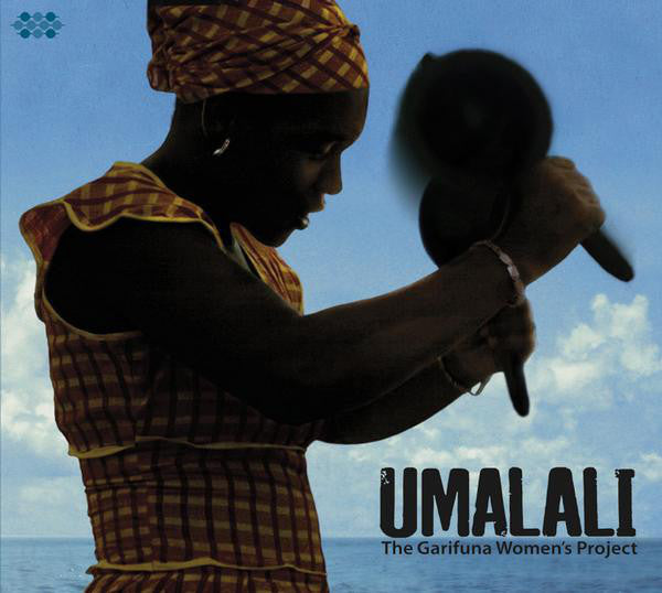 Umalali : The Garifuna Women's Project (CD, Album, Enh)