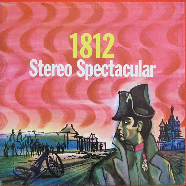 Morton Gould And His Orchestra And Morton Gould And His Symphonic Band, Pyotr Ilyich Tchaikovsky / Maurice Ravel : 1812 Overture - Stereo Spectacular / Bolero (LP)