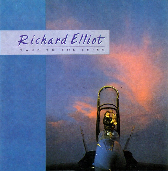 Richard Elliot : Take To The Skies (LP, Album)