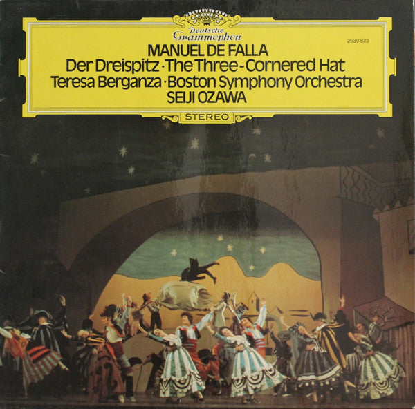Manuel De Falla, Teresa Berganza, Boston Symphony Orchestra, Seiji Ozawa : El Sombrero De Tres Picos - Der Dreispitz, The Three-Cornered Hat, Le Tricorn (LP, Album)