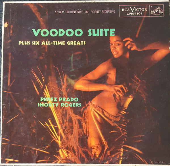 Perez Prado, Shorty Rogers : Voodoo Suite Plus Six All-Time Greats (LP, Album, Mono)