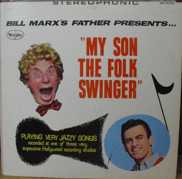 Bill Marx Trio* : My Son The Folk Swinger (LP)